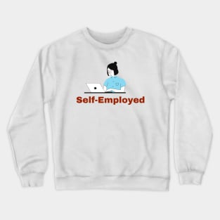 Self employed Crewneck Sweatshirt